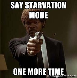 starvation mode